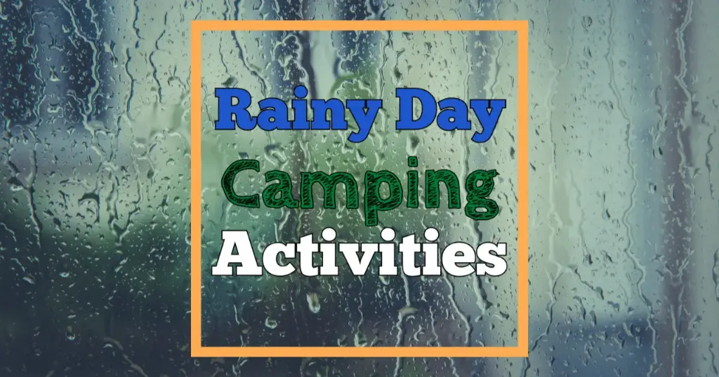 rainy day camping activities